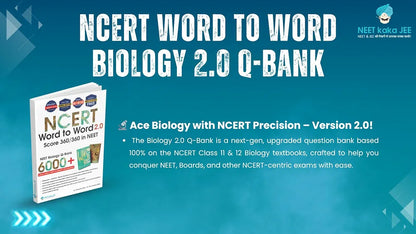 NCERT Word to Word Biology 2.0 Question Bank, 6000+ MCQs for NEET, CUET, Board Exams, Class 11-12